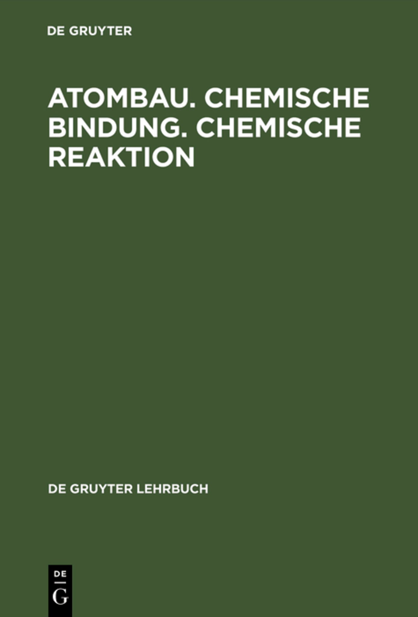 Atombau. Chemische Bindung. Chemische Reaktion